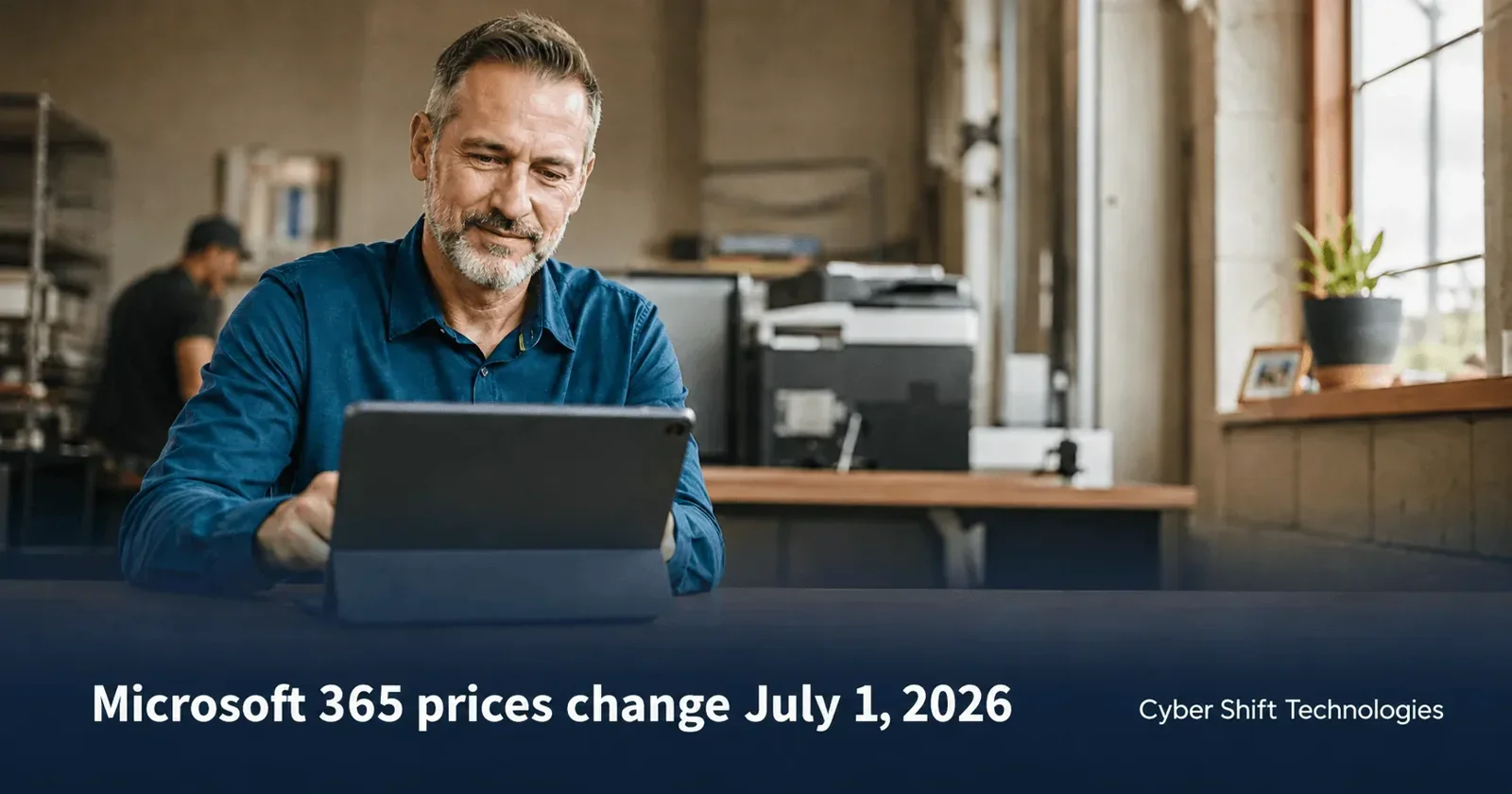 Business owner using a laptop above the caption Microsoft 365 prices change July 1, 2026