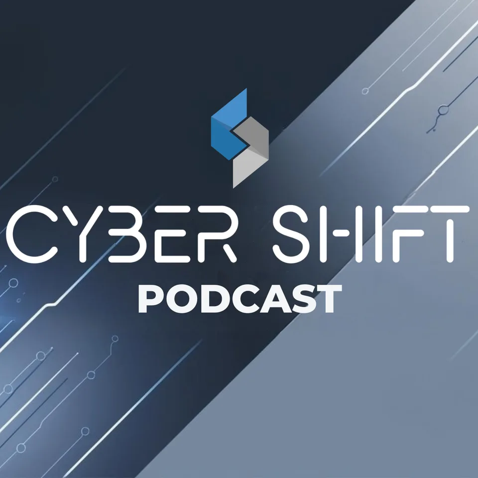 Cyber Shift Podcast cover Cyber Shift Podcast cover
